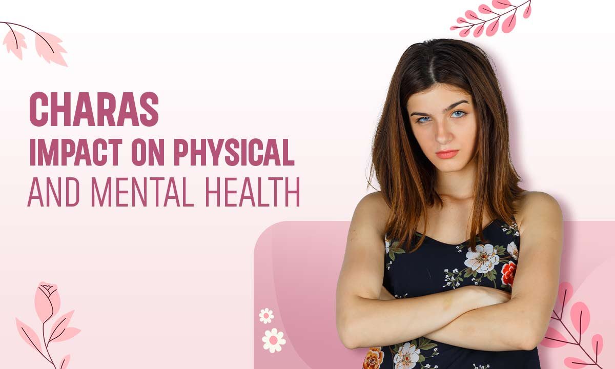 Charas: Physical & Mental Health Risks You Should Know